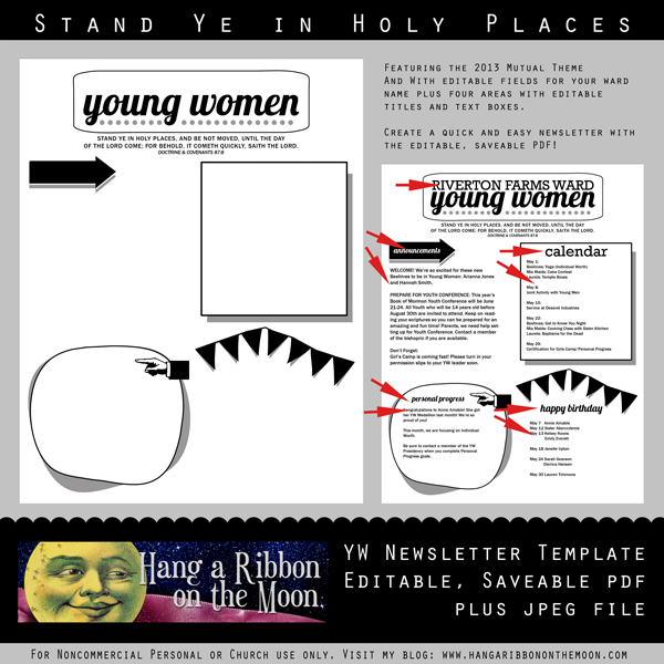 Free 2013 Young Women's Newsletter Template from Hang a Ribbon on the Moon. Editable and saveable PDF and high-quality JPEG files! Totally customizeable.