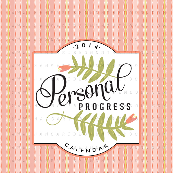 2014 Personal Progress Calendar. Great project for YW! FREE download from Hang a Ribbon on the Moon.