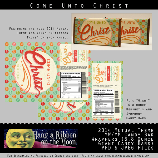 Come Unto Christ 2014 Mutual Theme Candy Bar Wrappers for YW & YM. Perfect for Youth Conference, Girls Camp, YWIE, New Beginnings, Personal Progress, etc. Free Downlaod!
