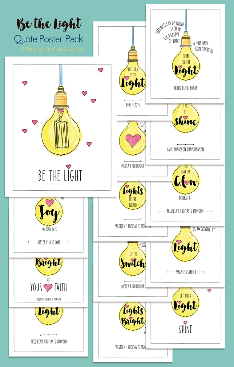 Be the Light Poster Pack: 14 different Be the Light quotes.