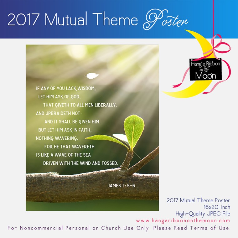 2017 Mutual Theme: James 1: 5-6. FREE 16x20-inch Poster!