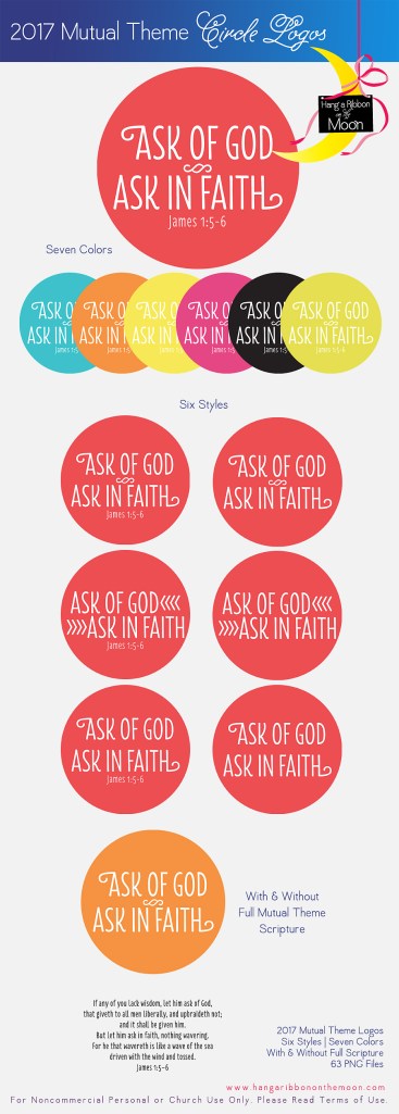 2017 Mutual Theme Circle Logos: Free downoad! Perfect for LDS Young Women and Young Men. James 1:5-6. Ask of God, Ask in Faith.